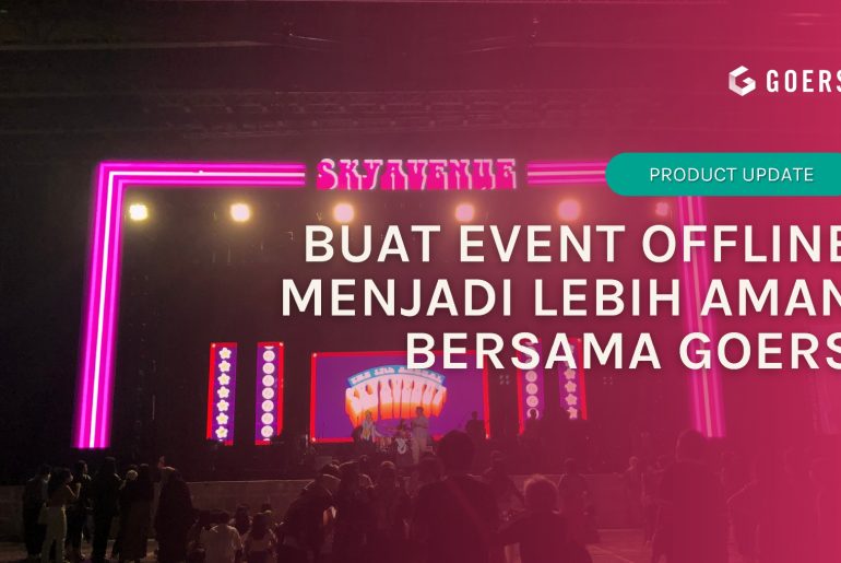 Buat Event Offline Menjadi Lebih Aman Bersama GOERS