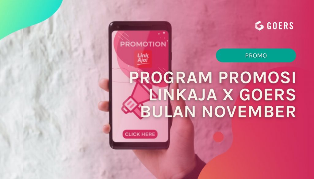 Program Promosi LinkAja X GOERS Bulan November