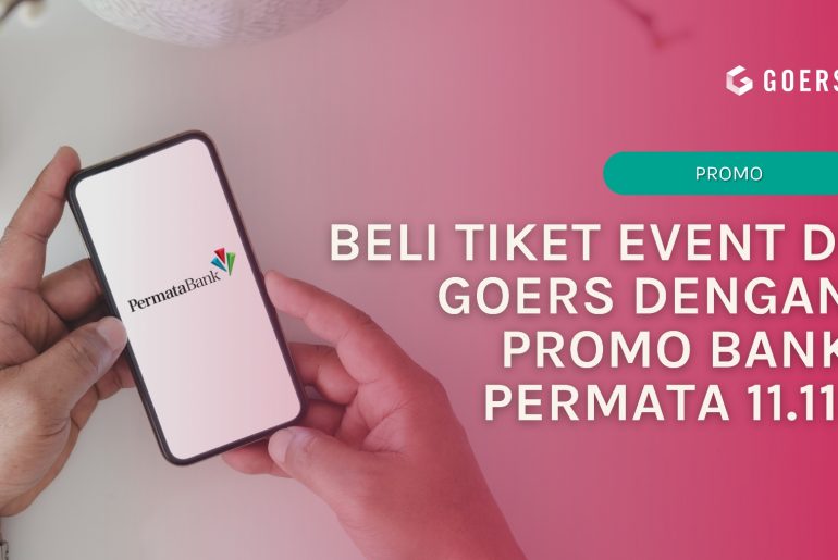 Beli Tiket Event di GOERS dengan Promo Bank Permata 11.11!