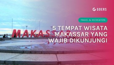 5 Tempat Wisata Makassar yang Wajib Dikunjungi