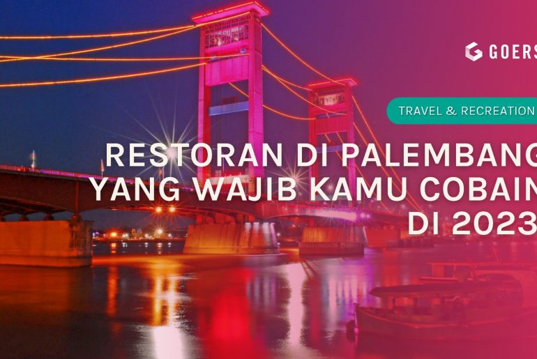 Restoran di Palembang Yang Wajib Kamu Cobain Di 2023