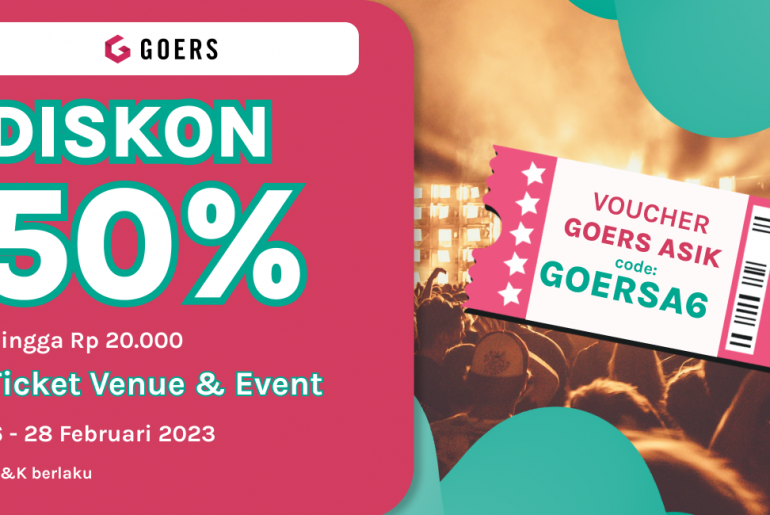 Nonton Konser dan Jalan-Jalan dengan Diskon 50% GOERS Asik! Promo GOERS Asik
